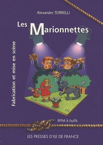 Emprunter Les marionnettes. Fabrication et mise en scène livre