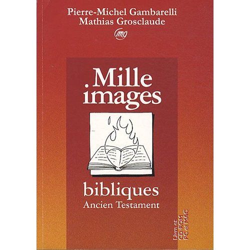 Emprunter Mille images bibliques. Ancien Testament, avec 1 CD-ROM livre