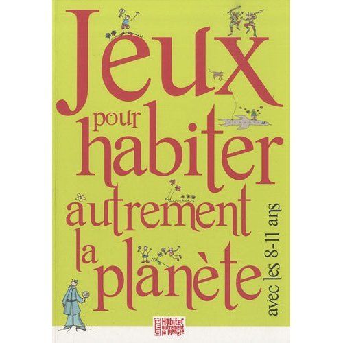 Emprunter Jeux pour habiter autrement la planète avec les 8-11 ans livre