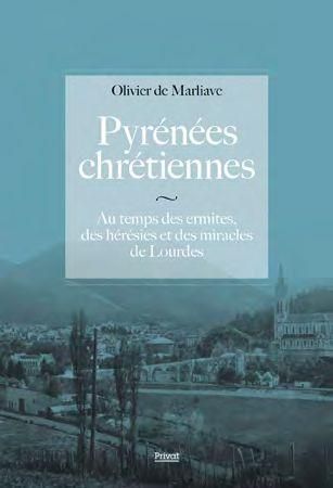 Emprunter Pyrénées Chrétiennes. Au temps des ermites, des hérésies et des miracles de Lourdes livre