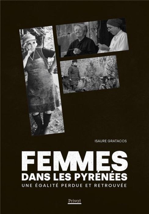 Emprunter Femmes dans les Pyrénées. Une égalité perdue et retrouvée livre