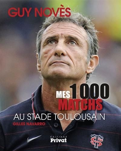 Emprunter Mes 1000 matchs au stade toulousain livre