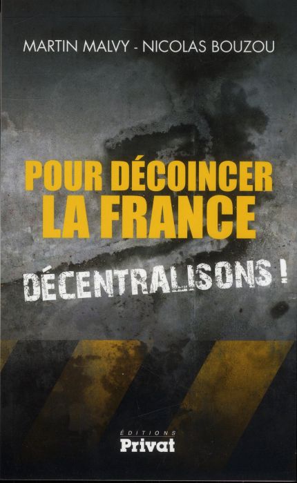 Emprunter Pour décoincer la France. Décentralisons ! livre