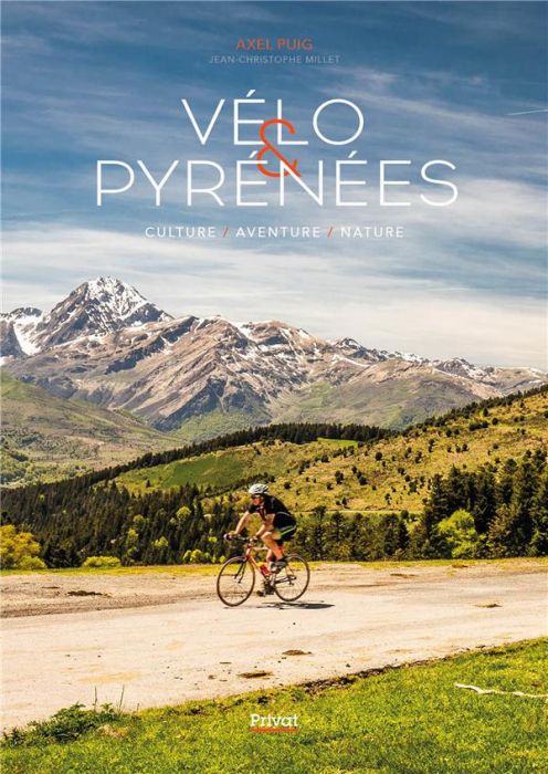 Emprunter Vélo et Pyrénées. Lieux emblématiques, sorties familiales, Edition 2024 livre