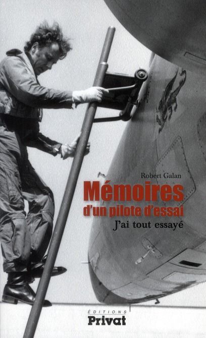 Emprunter Mémoires d'un pilote d'essais. J'ai tout essayé livre