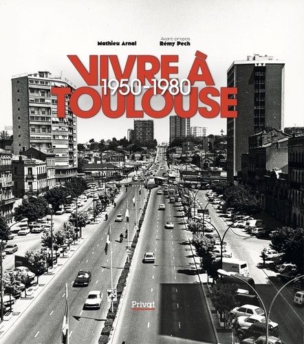 Emprunter Vivre à Toulouse 1950-1980 livre