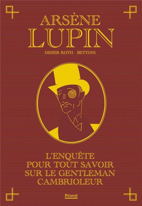 Emprunter Arsène Lupin. L'enquête pour tout savoir sur le gentleman cambrioleur livre