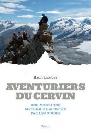 Emprunter Aventuriers du Cervin. Une montagne mythique racontée par ses guides livre