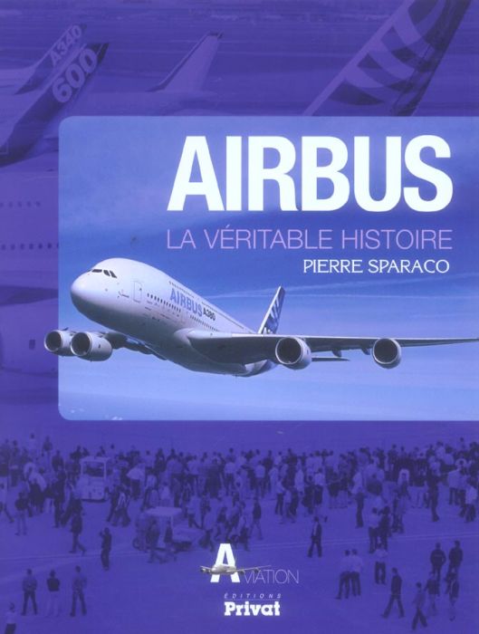 Emprunter Airbus. La véritable histoire livre