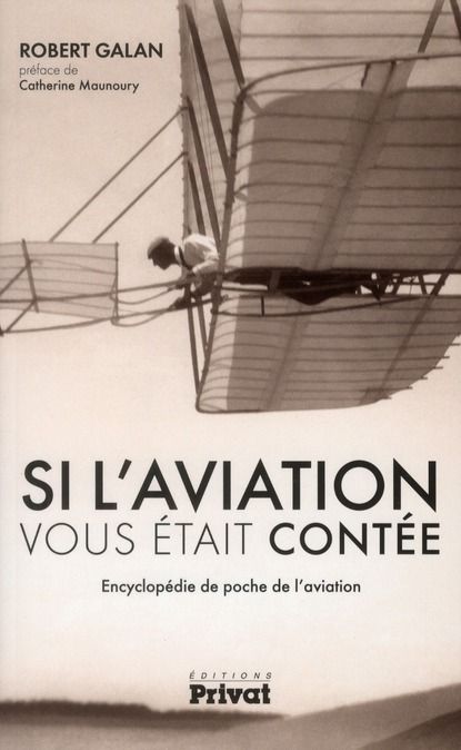 Emprunter Si l'aviation vous était contée. Encyclopédie de poche de l'aviation livre