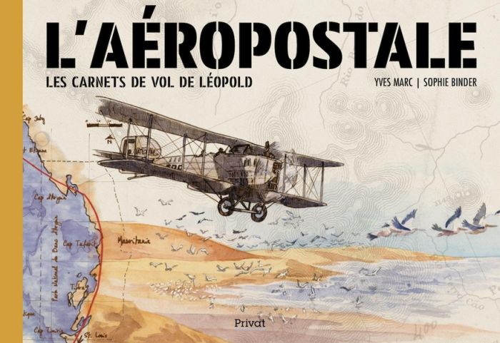 Emprunter L'Aéropostale. Les carnets de vol de Léopold livre