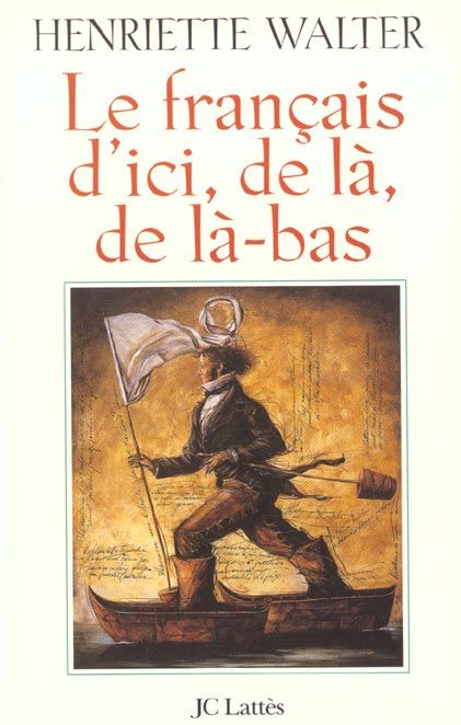 Emprunter Le français d'ici, de là, de là-bas livre