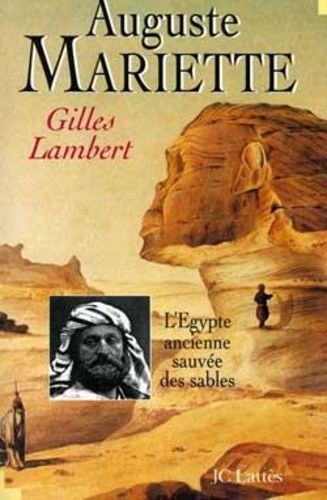 Emprunter Auguste Mariette ou L'Égypte ancienne sauvée des sables livre