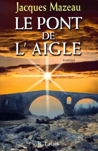 Emprunter Le pont de l'Aigle livre