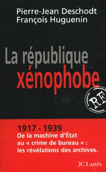 Emprunter La république xénophobe. 1917-1939, de la machine d'Etat au 