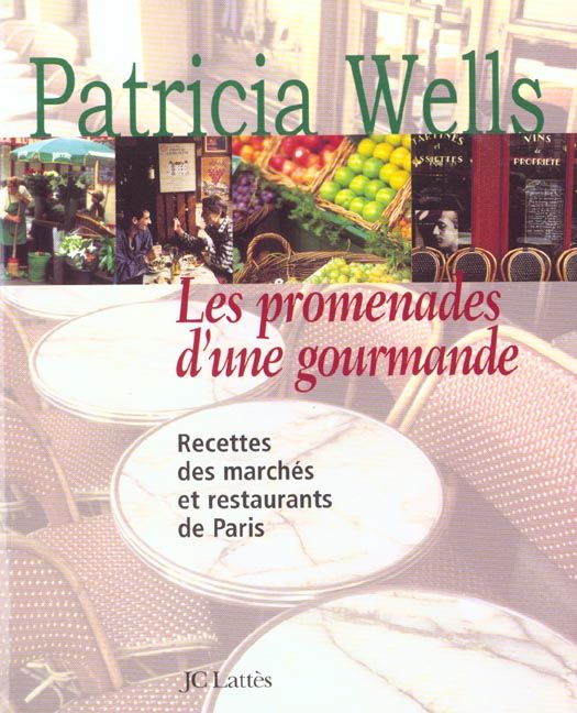 Emprunter Les promenades d'une gourmande. Recettes des marchés et restaurants de Paris livre