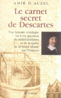 Emprunter Le carnet secret de Descartes. Une histoire véridique où il est question de mathématiques et de la q livre