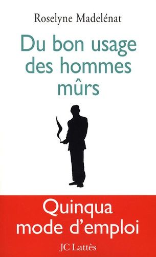 Emprunter Du bon usage des hommes mûrs livre