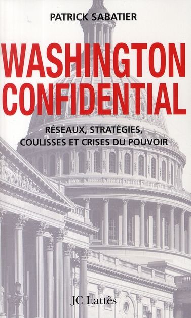 Emprunter Washington Confidential. Réseaux, stratégies, coulisses et crises du pouvoir livre