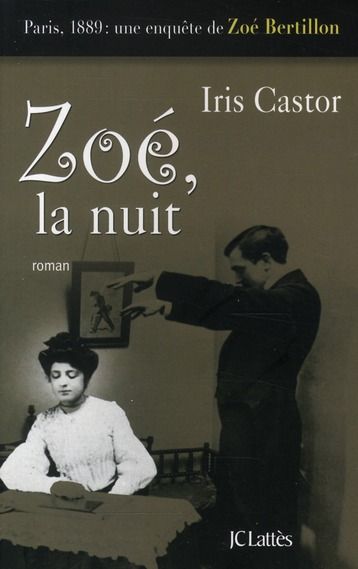 Emprunter Zoé, la nuit. Paris, 1889 : Une enquête de Zoé Bertillon livre