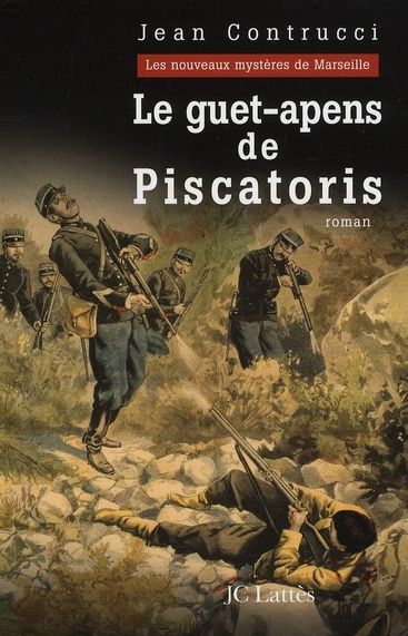 Emprunter Les Nouveaux Mystères de Marseille : Le guet-apens de Piscatoris livre