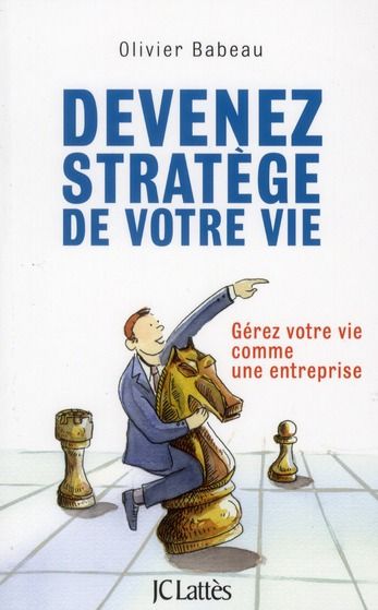 Emprunter Devenez stratège de votre vie. Gérez votre vie comme une entreprise livre