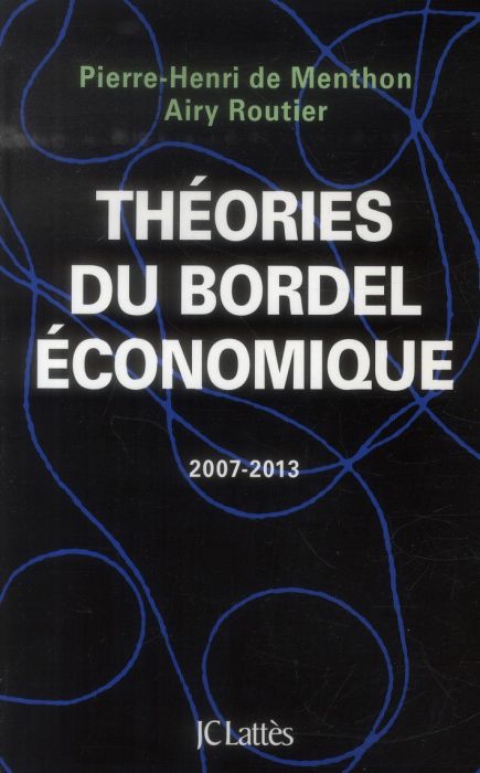 Emprunter Théories du bordel économique. 2007-2013 livre