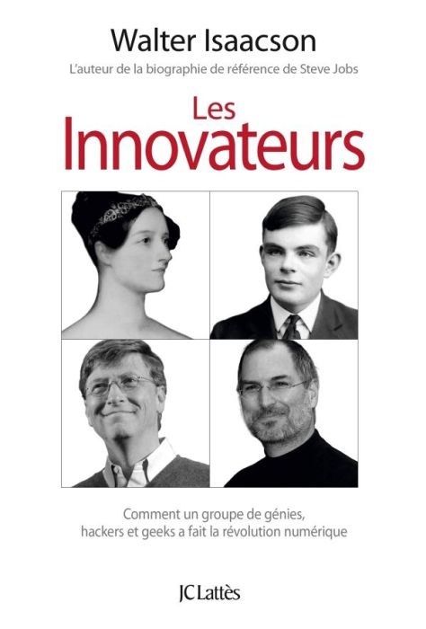 Emprunter Les innovateurs. Comment un groupe de génies, hackers et geeks a fait la révolution numérique livre