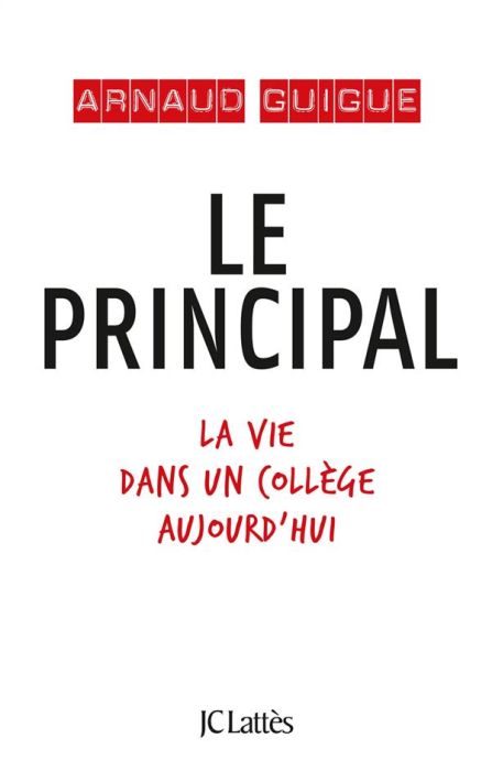 Emprunter Le principal. La vie dans un collège aujourd'hui livre