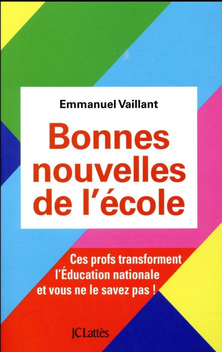 Emprunter Bonnes nouvelles de l'école. Ces profs transforment l'Education Nationale et vous ne le savez pas ! livre