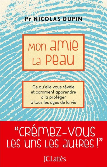 Emprunter Mon amie la peau. Ce qu'elle vous révèle et comment apprendre à la protéger à tous les âges de la vi livre