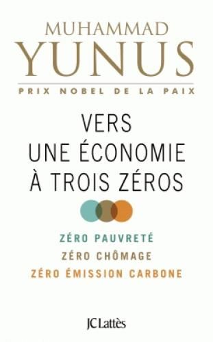 Emprunter Vers une économie à trois zéros. Zéro pauvreté, zéro chômage, zéro empreinte carbone livre