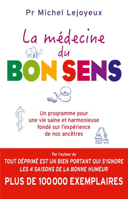 Emprunter La médecine du bon sens. Un programme pour une vie saine et harmonieuse fondé sur l'expérience de no livre