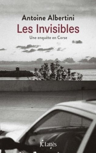 Emprunter Les invisibles. Une enquête en Corse livre