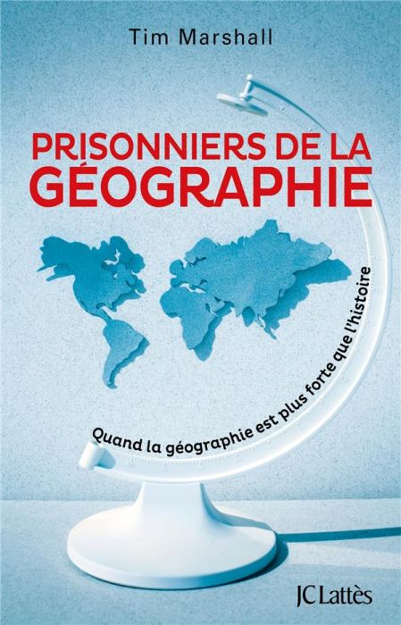 Emprunter Prisonniers de la géographie. Quand la géographie est plus forte que l'histoire livre