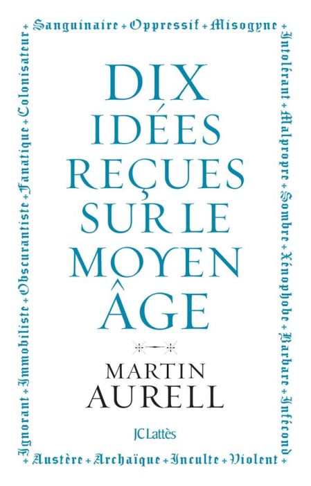 Emprunter 10 idées reçues sur le Moyen Age livre