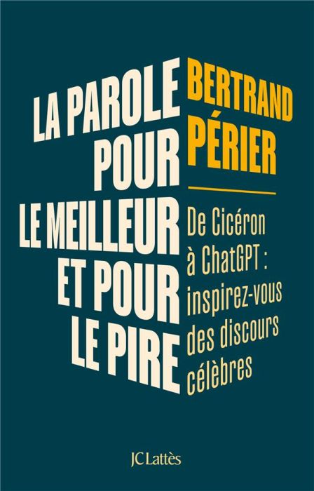 Emprunter La parole, pour le meilleur et pour le pire. De Cicéron à ChatGPT : inspirez-vous des discours célèb livre