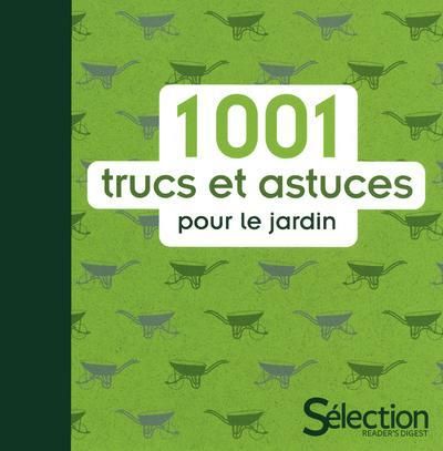 Emprunter 1001 trucs et astuces pour le jardin livre