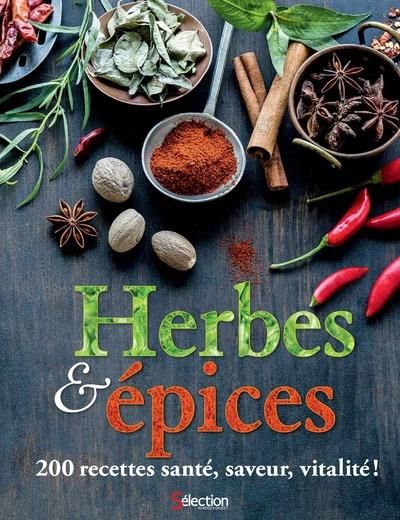 Emprunter Herbes et épices. 200 recettes santé, saveur, vitalité ! livre