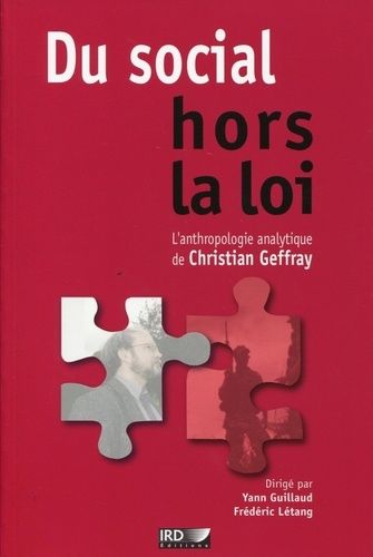 Emprunter Du social hors la loi. L'anthropologie analytique de Christian Geffray livre