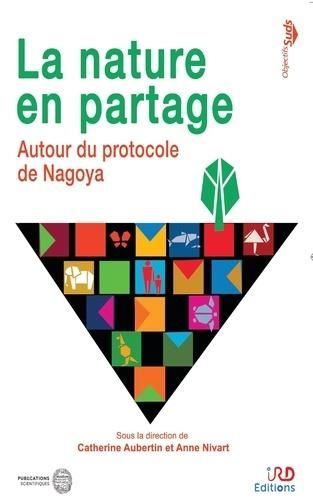 Emprunter La nature en partage. Autour du protocole de Nagoya livre