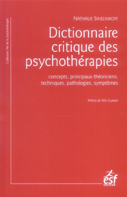 Emprunter Dictionnaire critique des psychothérapies. Concepts, principaux théoriciens, techniques, pathologies livre