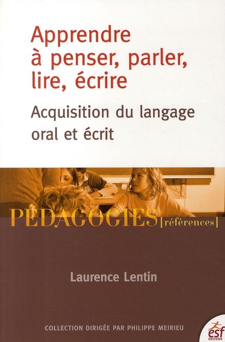 Emprunter Apprendre à penser, parler, lire, écrire. Acquisition du langage oral et écrit livre