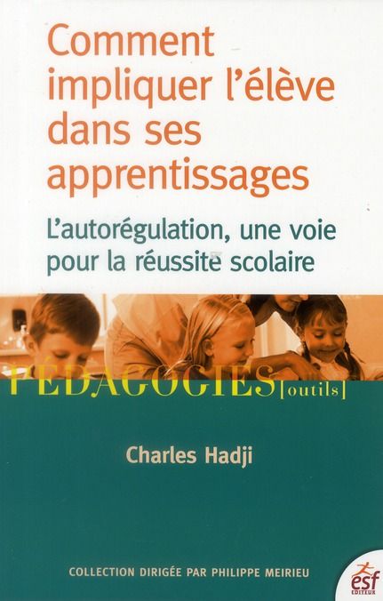 Emprunter Comment impliquer l'élève dans ses apprentissages. L'autorégulation, une voie pour la réussite scola livre