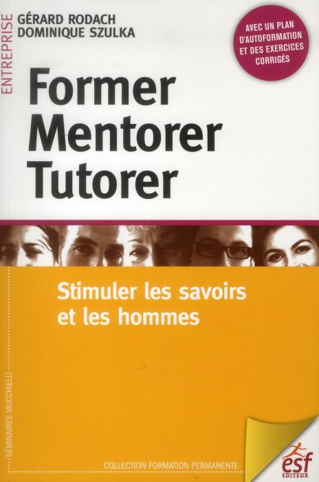 Emprunter Former, mentorer, tutorer. Stimuler les savoirs et les hommes livre