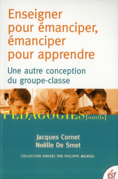 Emprunter Enseigner pour émanciper, émanciper pour apprendre. Une autre conception du groupe-classe livre