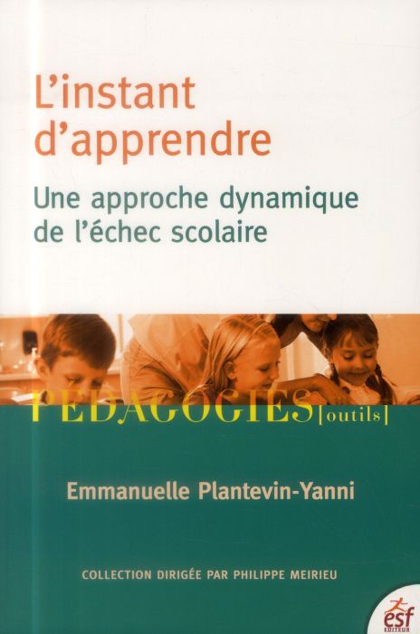 Emprunter L'instant d'apprendre. Une approche dynamique de l'échec scolaire livre