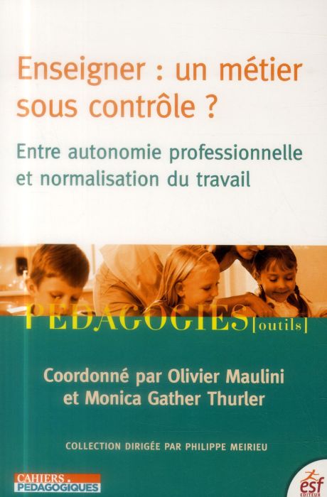 Emprunter Enseigner : un métier sous contrôle ? Entre autonomie professionnelle et normalisation du travail livre