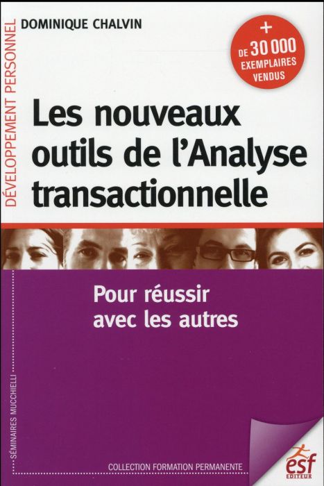 Emprunter Les nouveaux outils de l'Analyse transactionnelle. Pour réussir avec les autres, 11e édition livre