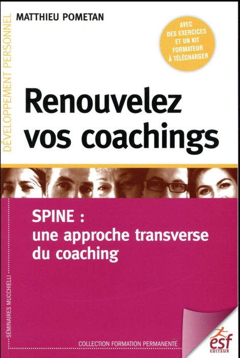 Emprunter Renouvelez vos coachings. SPINE : une approche transverse du coaching livre